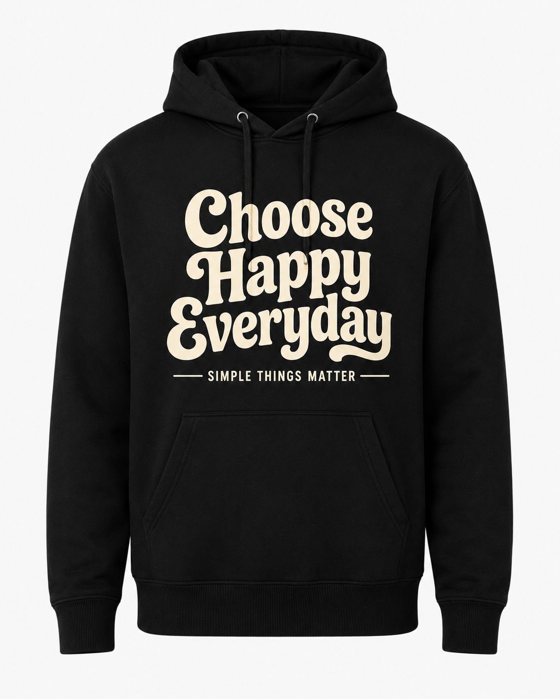 Choose Happy Everyday Hoodie